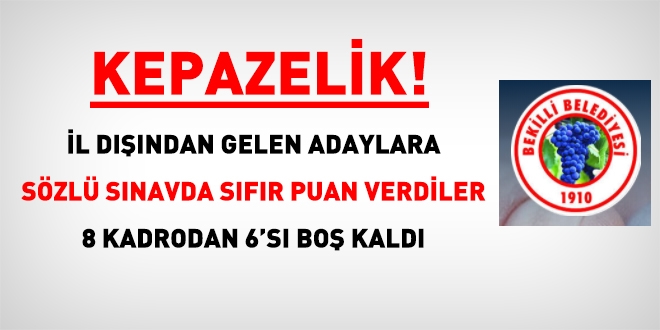 Sözlü sınavda, il dışından gelen adaylara sıfır puan vermek, vicdansızlıktır!