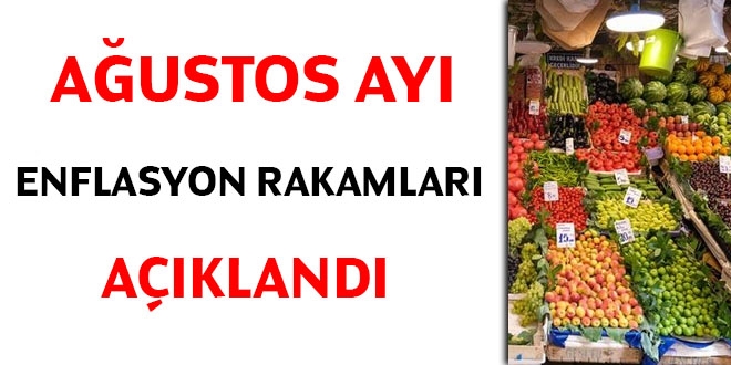 Austos ay enflasyon rakamlar akland