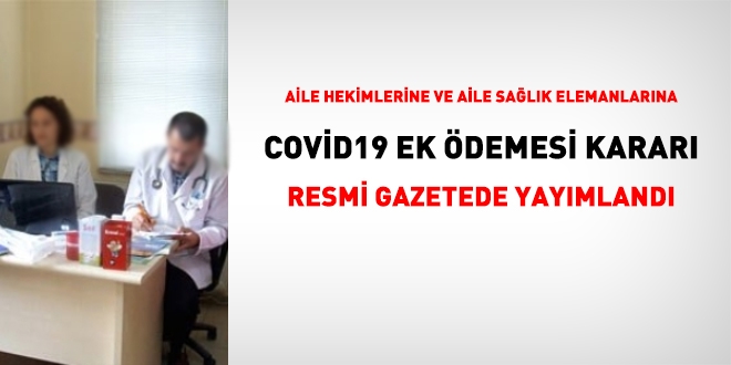 Aile hekimlerine Covid19 ek ödemesi kararı Resmi Gazetede yayımlandı