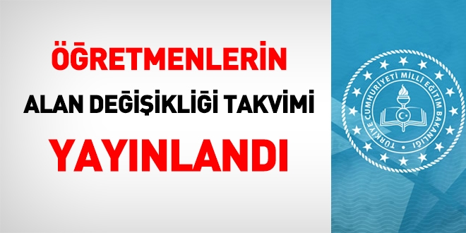 Öğretmenlerin alan değişikliği takvimi yayınlandı