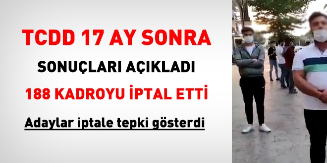 TCDD 17 ay sonra sonuçları açıkladı. 188 kadro iptal edildi
