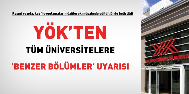 YÖK'ten tüm üniversitelere 'Benzer bölümler' uyarısı