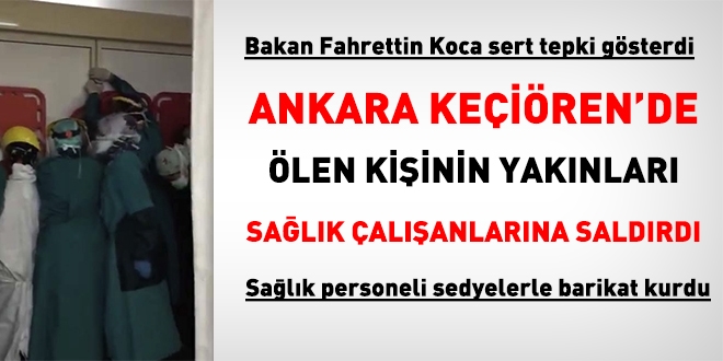 Ankara'da, sağlık çalışanları, barikat kurarak linçten kurtuldu
