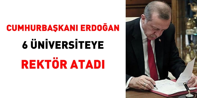 Cumhurbakan Erdoan, 6 niversiteye rektr atad