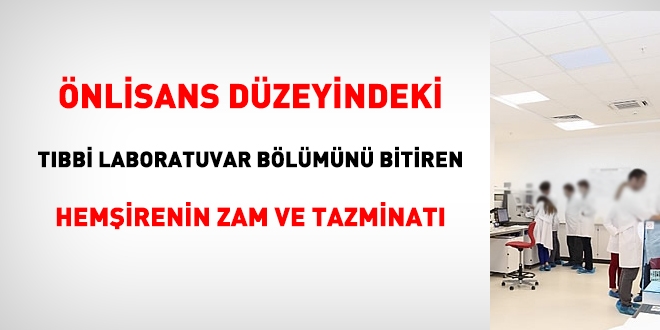 Önlisans düzeyindeki Tıbbi Laboratuvar bölümünü bitiren hemşirenin zam ve tazminatı