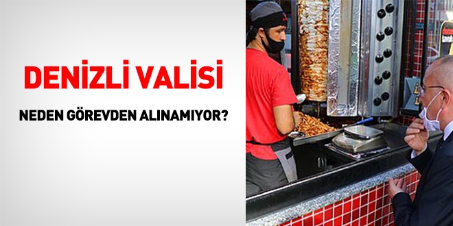Denizli Valisi, neden görevden alınmıyor/ alınamıyor?