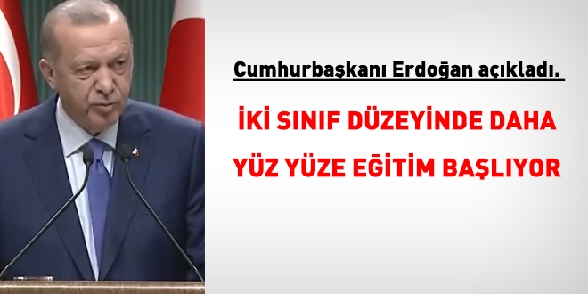 Erdoğan: Ortaokul 5 ve lise 9'larda yüz yüze eğitime başlıyoruz