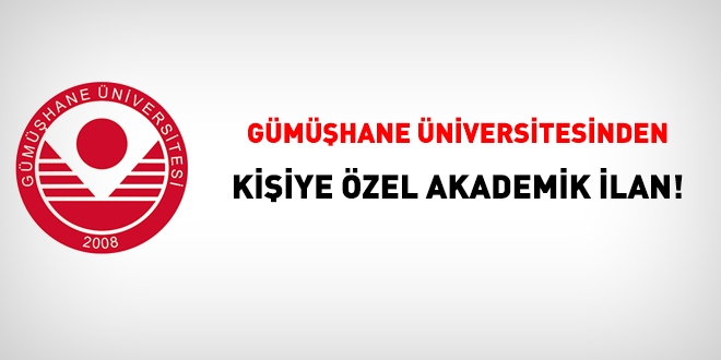 Gümüşhane Üniversitesi'nden kişiye özel akademik ilan