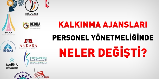 Kalknma ajanslar personel ynetmeliinde neler deiti?