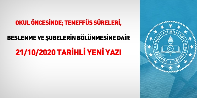 Okul öncesinde; teneffüs süreleri, beslenme ve şubelerin bölünmesine dair yeni yazı