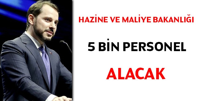 Hazine ve Maliye Bakanlığı 5 bin personel alacak