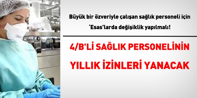 Sağlıktaki 4/B'li personelin yıllık izinleri yanacak