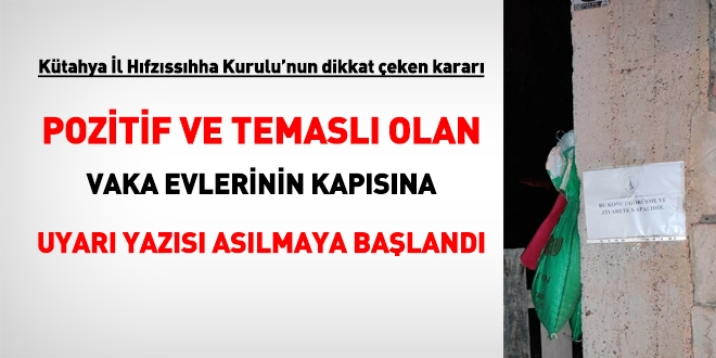 Koronavirüse karşı dikkat çeken karar: Vaka evlerinin kapılara uyarı yazısı asılmaya başlandı