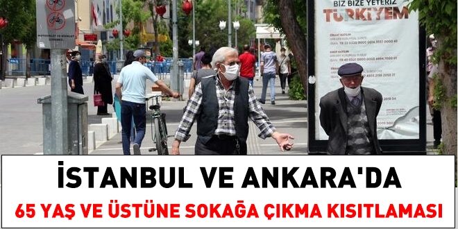 stanbul ve Ankara'da 65 ya ve stne sokaa kma kstlamas