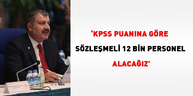 Bakan Koca: Önümüzdeki günlerde 12 bin personel alımı için tercih alınacak
