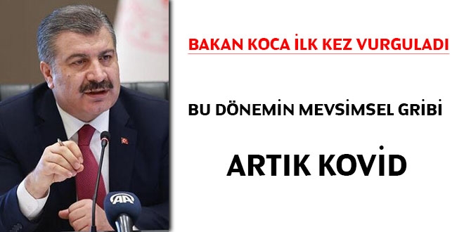 Bakan Koca ilk kez vurguladı: Bu dönemin mevsimsel gribi artık Kovid