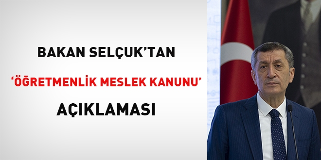 Bakan Selçuk'tan, 'Öğretmenlik Meslek Kanunu' açıklaması