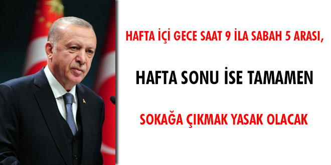 Erdoğan: Hafta sonları artık evlerimizdeyiz