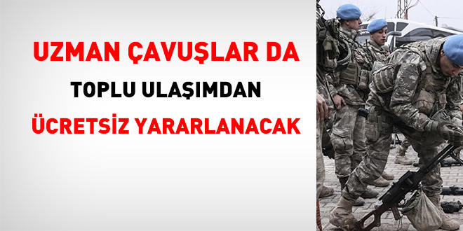 Uzman çavuşlar da toplu ulaşımdan ücretsiz yararlanacak