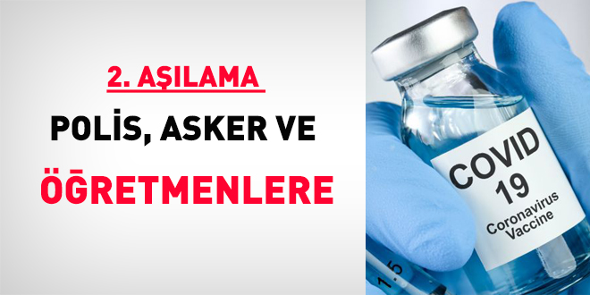 2. aşılama polis, asker ve öğretmenlere