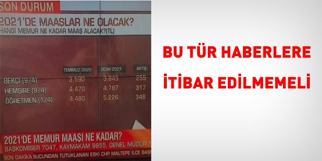 2021'de maaşlar ne olacak türünden haberlere itibar edilmemeli!