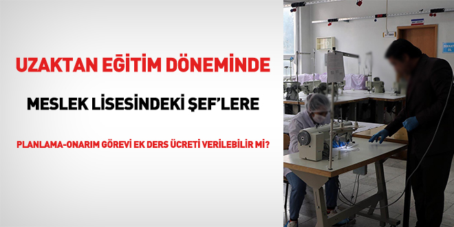 MEB'den meslek lisesindeki şeflerin ek dersine dair görüş yazısı