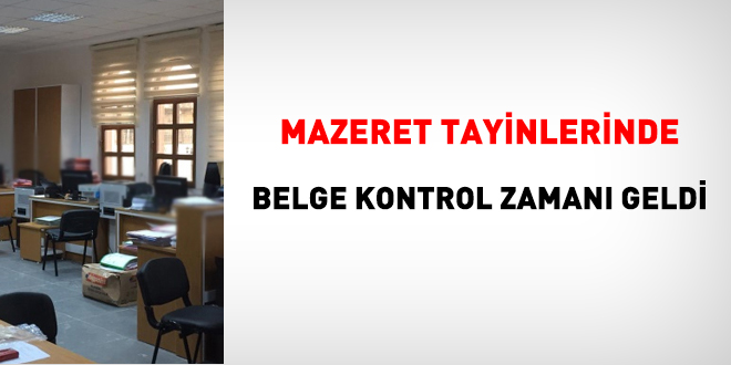 Mazeret tayinlerinde, mazeretin sona erip ermediği kontrol edilmeli!