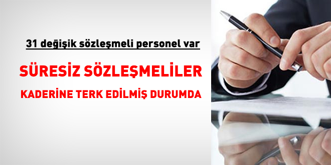 Süresiz sözleşmeli personel kaderine terk edilmiş durumda