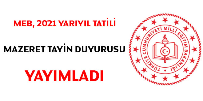 MEB, 2021 yarıyıl tatili mazeret tayin duyurusu yayımladı