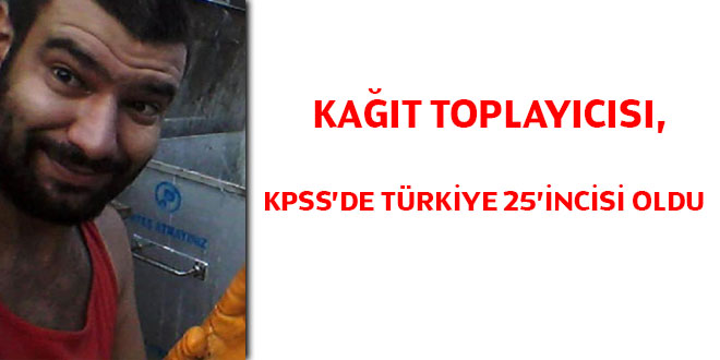 Kağıt toplayıcısı Efe, KPSS'de Türkiye 25'incisi oldu