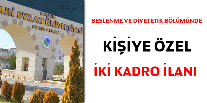 Beslenme ve diyetetik bölümünde kişiye özel iki kadro ilanı!