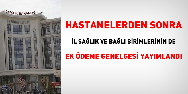 İl sağlık ve bağlı birimlerinin ek ödeme genelgesi yayımlandı
