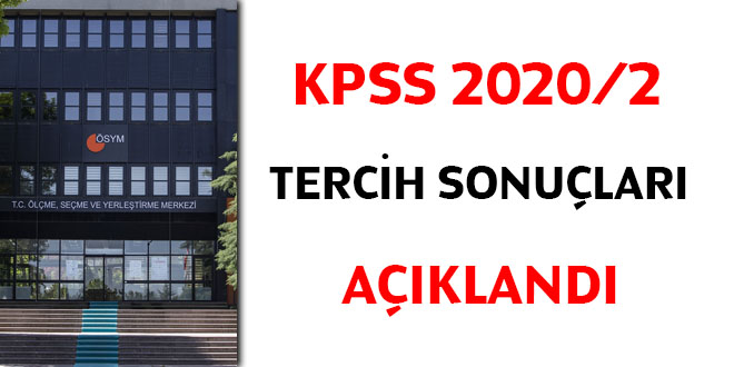 KPSS 2020/2 tercih sonuçları açıklandı