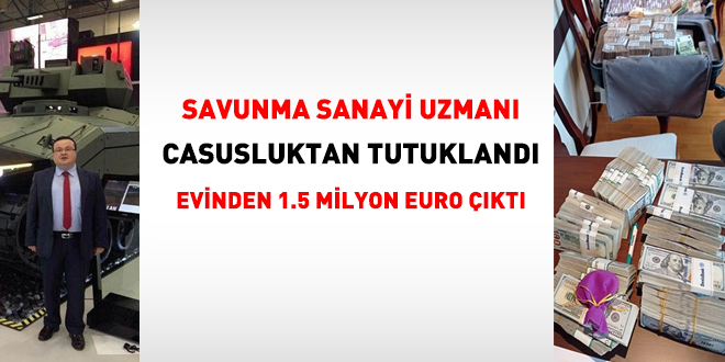 Savunma Sanayii Bakanl uzman casusluktan tutukland