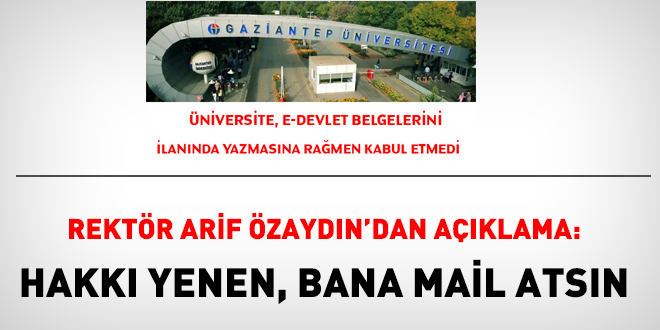 Rektör Özaydın'dan açıklama: Belgesi kabul edilmeyen adaylar bana mail atsın