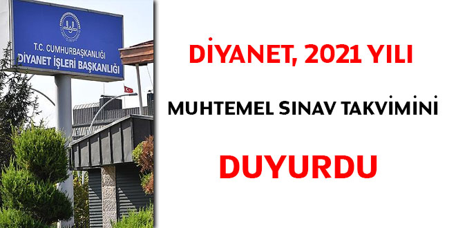 Diyanet, 2021 yılı muhtemel sınav takvimini duyurdu
