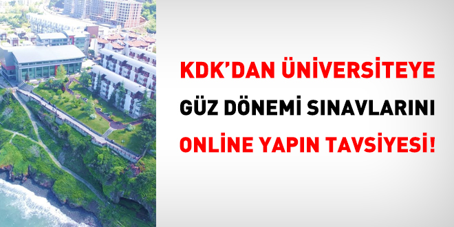 KDK'dan niversiteye gz dnemi snavlar online yaplsn tavsiyesi!