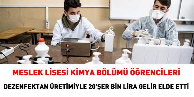 Öğrenciler dezenfektan üretimiyle 20'şer bin lira gelir elde etti