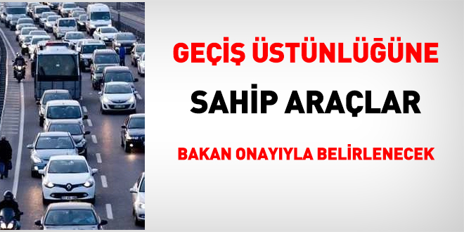 Geçiş üstünlüğüne sahip araçlar ilk kez müstakil bir yönetmelikle belirlendi