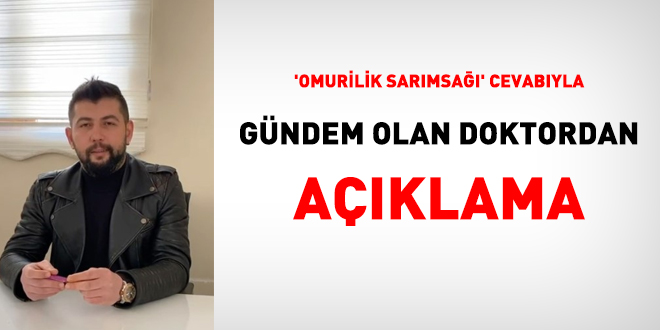'Omurilik sarımsağı' cevabıyla gündem olan doktordan açıklama