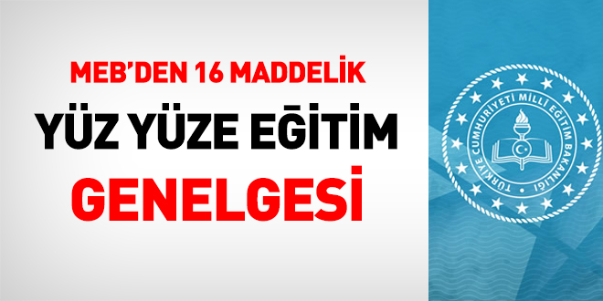 MEB'den 16 maddelik yüz yüze eğitim genelgesi
