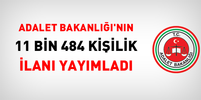 Adalet Bakanlığı'nın 11 bin 484 kişilik ilanı yayımladı