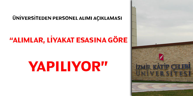 Üniversiteden 'personel alımı' açıklaması: Liyakat esaslarına göre yapılıyor