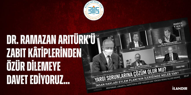 Büro Memur-Sen: Ramazan Arıtürk'ü zabıt katiplerinden özür dilemeye davet ediyoruz