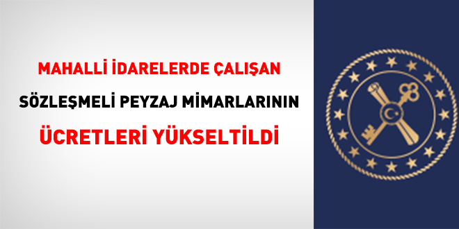 Sözleşmeli peyzaj mimarlarının ücreti değişti