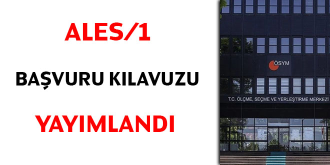 ALES/1 başvuru kılavuzu yayımlandı