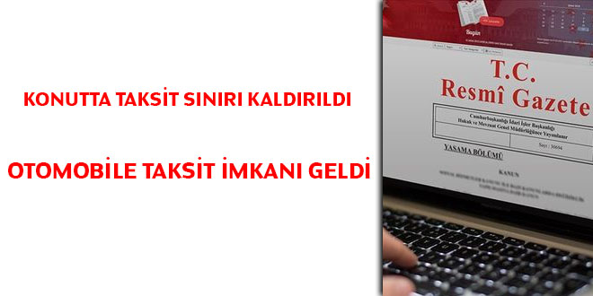 Konutta taksit sınırı kaldırılırken, otomobile taksit imkanı geldi