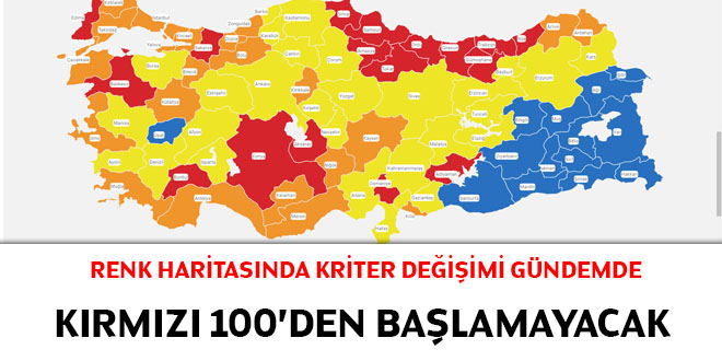 Renk haritasında kriter değişimi gündemde... Kırmızı 100'den başlamayacak