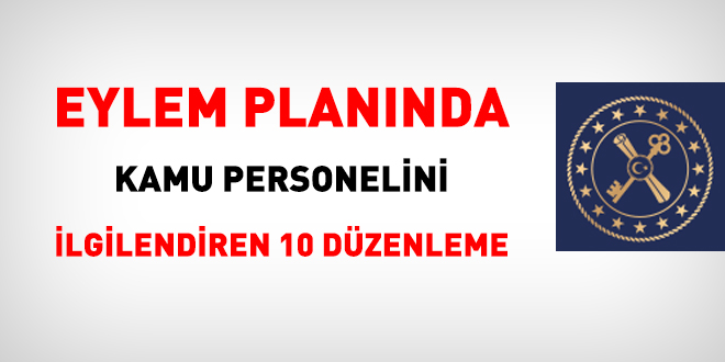 Eylem plannda kamu personelini ilgilendiren 10 dzenleme