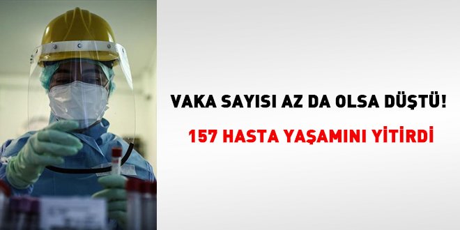 Vaka sayıları açıklandı: 157 hasta yaşamını yitirdi
